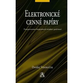 Elektronické cenné papíry - Ondřej Vondráček