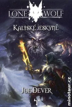 Dever Joe: Lone Wolf 3 - Kaltské jeskyně (gamebook)