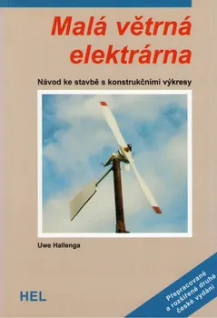 Malá větrná elektrárna - Uwe Hallenga (2006, brožovaná)