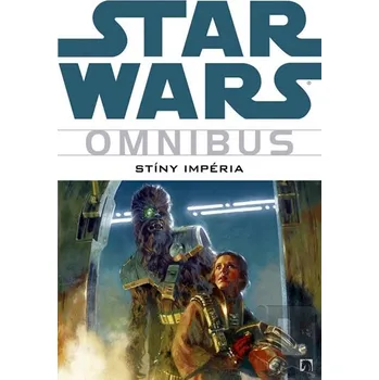 STAR WARS - Omnibus Stíny impéria - Steve Perry