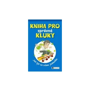 Bystrá hlava Dominique Enright, Guy Macdonald: Kniha pro správné kluky