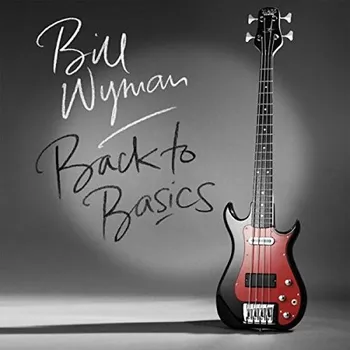 Zahraniční hudba Back To Basics - Bill Wyman  [CD]