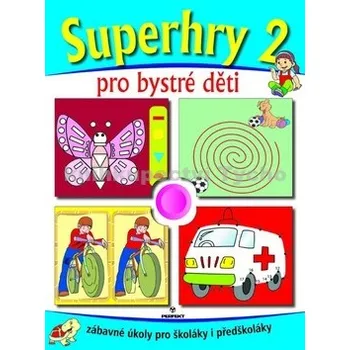 Bystrá hlava Superhry 2 pro bystré děti - Edice