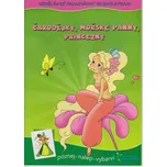 Čarodějky, mořské panny, princezny -…