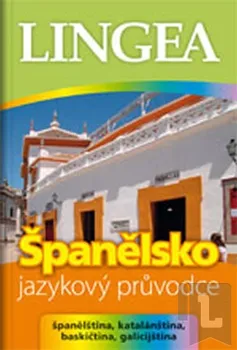 Španělský jazyk Kolektiv autorů: Španělsko jazykový průvodce - baskičtina, katalánština, baskičtina, galicijština