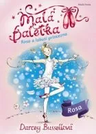 Pohádka Darcey Bussellová: Malá baletka 7 - Rosa a Labutí princezna