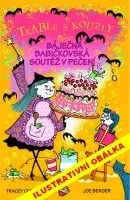 Tracey Corderoy: Abraka Babra. Báječná babičkovská soutěž v pečení (1)