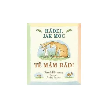 Leporelo Hádej, jak moc tě mám rád! - Sam McBratney (2018)