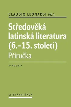 Encyklopedie Středověká latinská literatura - Claudio Leonardi