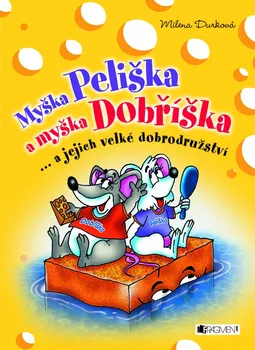 Durková Milena: Myška Peliška a myška Dobříška