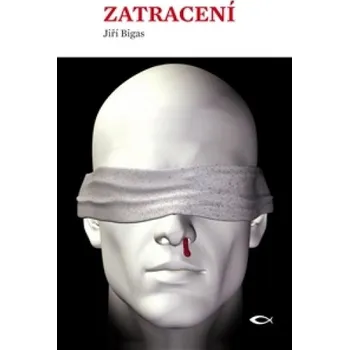 Zatracení - Jiří Bigas