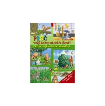 Bystrá hlava Recenze Proč umějí kachny tak dobře plavat? Děti se ptají, zvířátka odpovídají