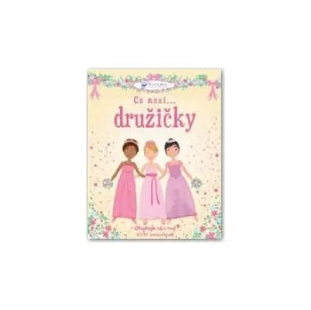 Co nosí... družičky