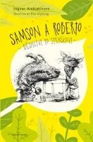 Pohádka Ingvar Ambjornsen: Samson a Roberto - Dědictví po strýčkovi