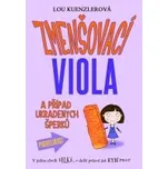 Lou Kuenzler: Zmenšovací Viola (1) a…