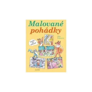 Olga Franzová: Malované pohádky Pohádka Olga Franzová: Malované pohádky