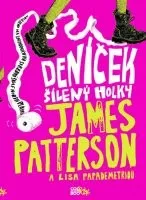 James Patterson: Deníček šílený holky