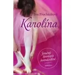 Iva Procházková: Karolína - Stručný…