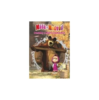 Pohádka Walt Disney: Máša a medvěd - Pohádky o Máši a medvědovi