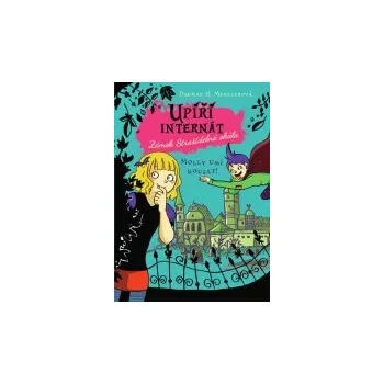 Pohádka Dagmar H. Mueller : Upíří internát 3 - Molly umí kousat!