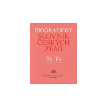 Marie Makariusová: Biografický slovník českých zemí Ep - Fe Slovník Marie Makariusová: Biografický slovník českých zemí Ep - Fe