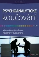 Osobní rozvoj Martin Cipro: Psychoanalytické koučování - Vliv nevědomé motivace na jednání koučovaného