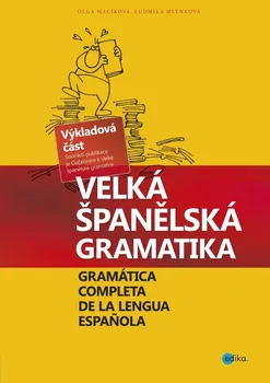 Kniha Velká španělská gramatika - Olga Macíková, Ludmila Mlýnková (2013) [E-kniha]