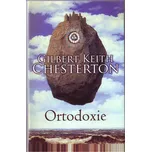 Ortodoxie - Gilbert Keith Chesterton