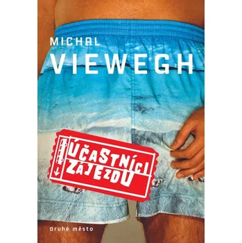 Účastníci zájezdu - Michal Viewegh
