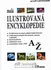 Encyklopedie Malá ilustrovaná encyklopedie A-Ž