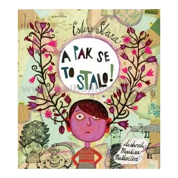 Pohádka A pak se to stalo!