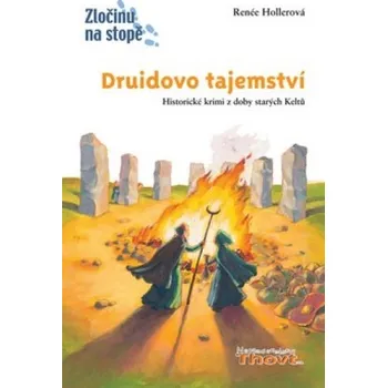 Druidovo tajemství - Renée Hollerová; Günther Jakobská