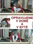 Opravujeme v domě a v bytě