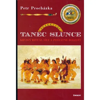 Tanec slunce - Petr Procházka