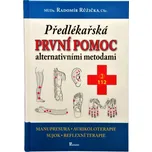 Předlékařská první pomoc alternativními…