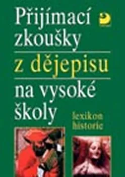 Přijímací zkoušky z dějepisu na vysoké školy - Zdeněk Veselý