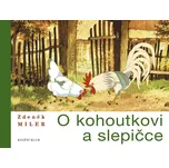 O kohoutkovi a slepičce - Zdeněk Miler