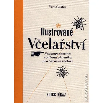 Ilustrované včelařství - Yves Gustin…