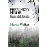 Přeplněný hrob - Martin Walker