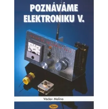 Poznáváme elektroniku V.