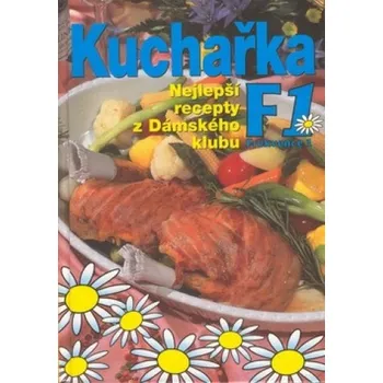 Kuchařka F1 - kolektiv autorů