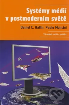 Systémy médií v postmoderním světě - Daniel Hallin, Paolo Mancini (2008, pevná)