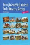 Po nejkrásnějších místech Čech, Moravy…