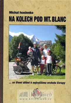 Literární cestopis Na kolech pod Mt. Blanc
