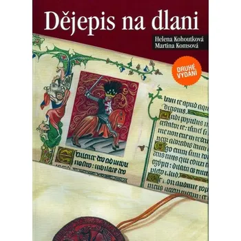 Dějepis na dlani - Helena Kohoutková, Martina Komsová (2007, pevná) 