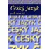 Český jazyk Český jazyk pro 3. ročník SOŠ