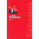 Ravel - Jean Echenoz