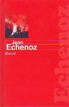 Umění Ravel - Jean Echenoz