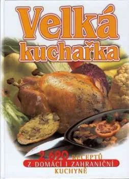 Velká kuchařka - Jaroslav Vašák