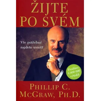 Žijte po svém: Philip C. McGraw